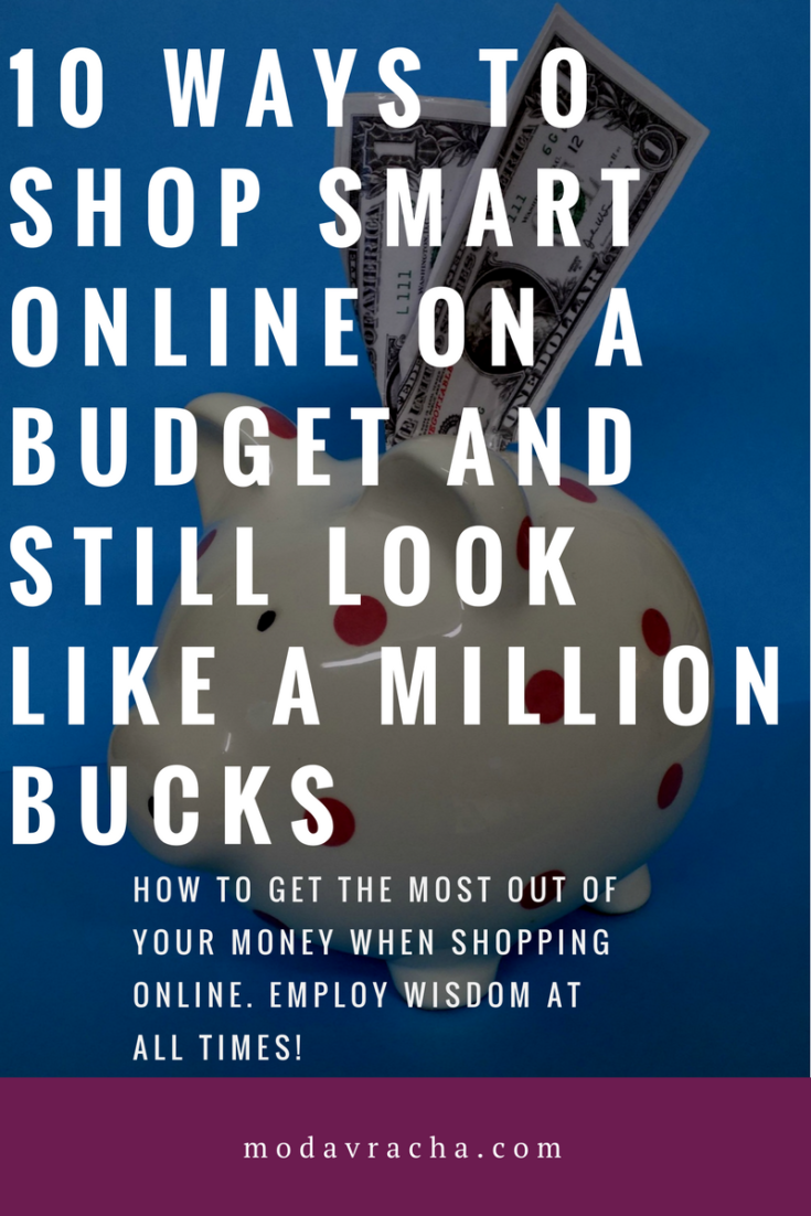10 ways to shop smart online on a budget and still look a million bucks