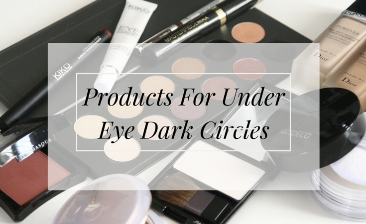 products for under eye dark circles coverage
