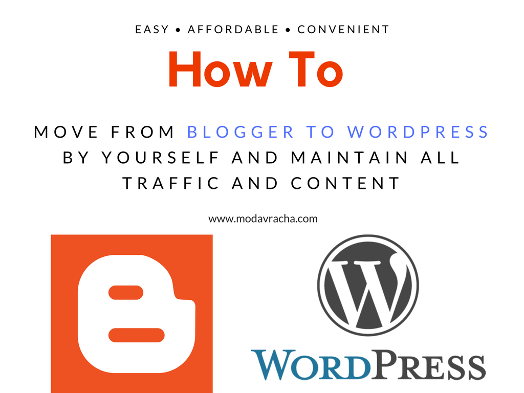 How to MOVE FROM BLOGGER TO WORDPRESS BY YOURSELF AND MAINTAIN ALL TRAFFIC AND CONTENT